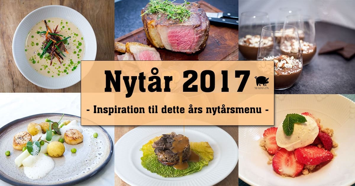 Nytårsmenu 2017 – Din inspiration til årets menu